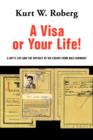 A Visa or Your Life! : A Boy's Life and the Odyssey of His Escape From Nazi Germany - Book