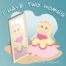 I Have Two Homes - Book