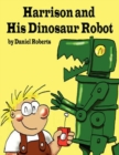 Harrison and His Dinosaur Robot - Book
