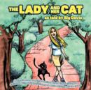 The Lady and Her Cat as Told by Bigdavie : A Simple Easy Reading Bedtime Story That Will Leave Children with Delightful Images While Drifting Off to Sleep. - Book