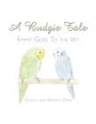A Budgie Tale : Emmit Goes To the Vet - Book