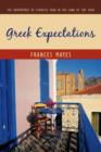 Greek Expectations : The Adventures of Fearless Fran in the Land of the Gods - Book