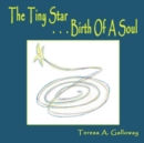 The Tiny Star...Birth Of A Soul - Book