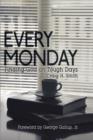 Every Monday : Finding God on Tough Days - Book