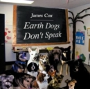 Earth Dogs Don't Speak - Book