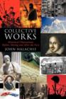 Collective Works : Historical Observations Before, During and After the Fact - Book