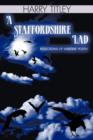 A Staffordshire Lad : Reflections of Wartime Youth - Book