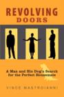 Revolving Doors : A Man and His Dog's Search for the Perfect Housemate - Book