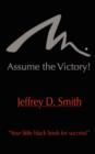 Assume The Victory! - Book