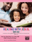 READING WITH JESUS (Child's Book) : You Can Teach Your 4 or 5 Year Old Child To Read In 90 DaysA(c) - Book