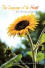THE Language of the Heart : Love Poems and Passions - Book