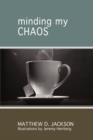 Minding My Chaos - Book