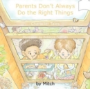Parents Don't Always Do the Right Things : Character Tales - Book