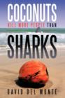Coconuts Kill More People Than Sharks - Book