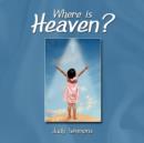 Where is Heaven? - Book