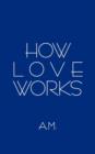 How Love Works - Book