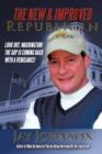 The New & Improved Republican : Look Out, Washington! - The GOP is Coming Back with a Vengeance! - Book