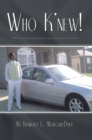 Who K'new! : The Players Have Changed, but the Game Remains the Same - eBook