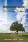 Beyond the Mirror : Four Seasons of Insight - Book