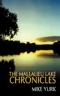 The Mallalieu Lake Chronicles - Book