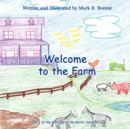 Welcome to the Farm : Book 2 of Welcome to the World: Color Series - Book