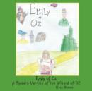 Emily of Oz : A Modern Version of the Wizard of OZ - Book