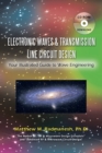 Electronic Waves & Transmission Line Circuit Design : Your Illustrated Guide to Wave Engineering - Book