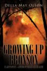 Growing Up Bronson : Or Andy's Story - A Sequel to Terror on Loco Ridge - Book