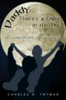 Daddy, There's a Light in the Sky : An Illumination of Life Stories - Book