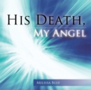 His Death, My Angel - Book