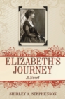 Elizabeth's Journey : A Novel - eBook