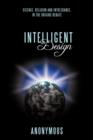 Intelligent Design : Science, Religion and Intolerance, In the Origins Debate - Book