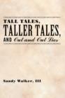 Tall Tales, Taller Tales, and Out and Out Lies - Book