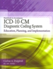 Workbook for Dalgleish's ICD-10-CM Diagnostic Coding System: Education, Planning and Implementation - Book