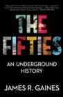 The Fifties : An Underground History - Book