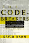 The Codebreakers : The Comprehensive History of Secret Communication from Ancient Times to the Internet - eBook