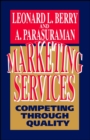 Marketing Services : Competing Through Quality - eBook