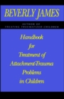 Handbook for Treatment of Attachment Problems in C : An Historical Compendium of Pitching, Pitchers, an - eBook