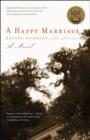 A Happy Marriage : A Novel - eBook