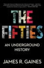 The Fifties : An Underground History - eBook
