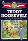 Teddy Roosevelt : Young Rough Rider - eBook