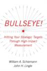 Bullseye! : Hitting Your Strategic Targets Through High-Impact - eBook
