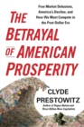 The Betrayal of American Prosperity - Book