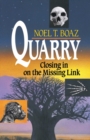 Quarry Closing In On the Missing Link - eBook
