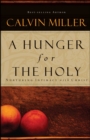 A Hunger for the Holy : Nuturing Intimacy with Christ - eBook