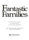 Fantastic Families : 6 Proven Steps to Building a Strong Family - eBook