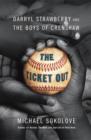The Ticket Out : Darryl Strawberry and the Boys of Crenshaw - eBook