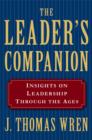 The Leader's Companion: Insights on Leadership Through the Ages - eBook