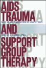 AIDS Trauma and Support Group Therapy : Mutual Aid, Empowerment, Connection - eBook