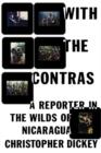 With the Contras : A Reporter in the Wilds of Nicaragua - Book